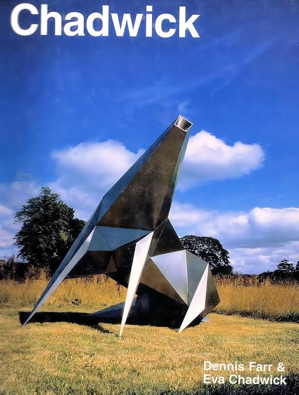 Lynn Chadwick, Sculptor: with a complete illustrated catalogue, 1947-1996 by Dennis Farr