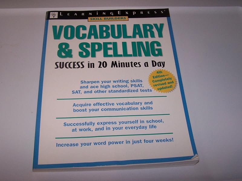 Vocabulary & Spelling Success in 20 Minutes a Day, 4th Edition: 4th Edition, Trade (Skill Builders) by LearningExpress Editors