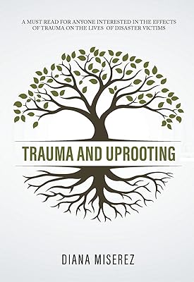 Trauma and Uprooting