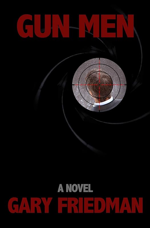 GUN MEN by Gary Friedman