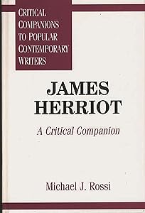 James Herriot: A Critical Companion (Critical Companions to Popular Contemporary Writers) by Michael Rossi