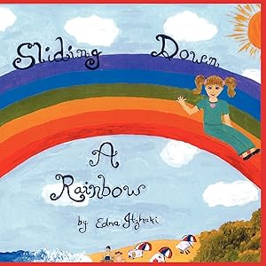 Sliding Down a Rainbow by Edna Itzhaki