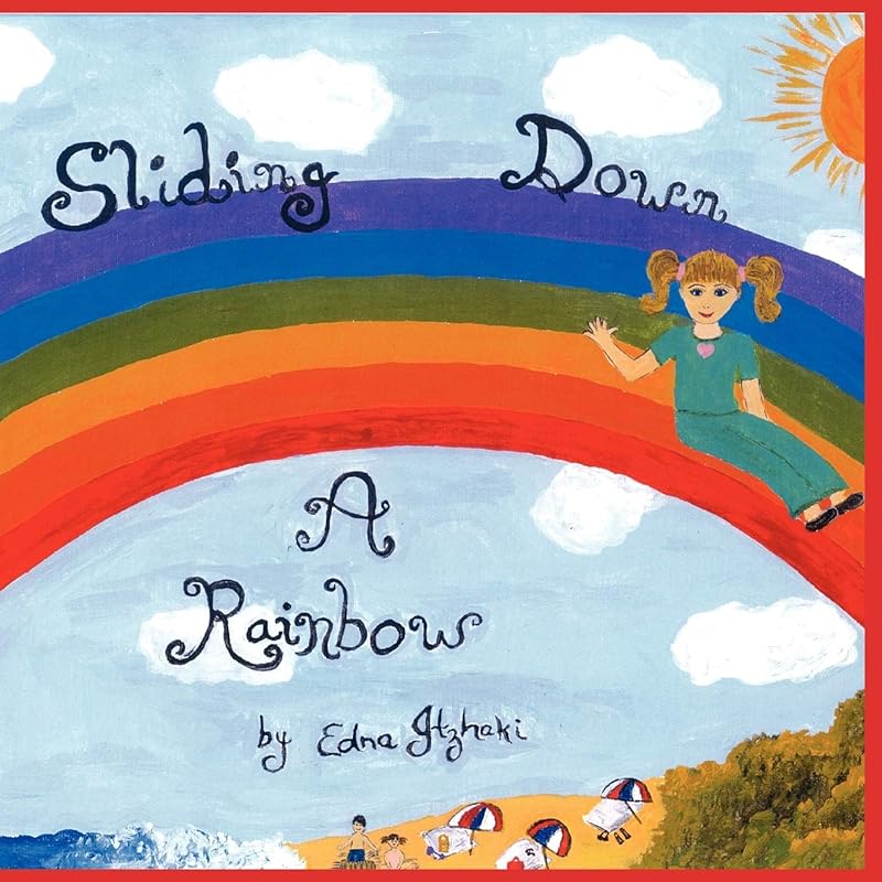 Sliding Down a Rainbow by Edna Itzhaki