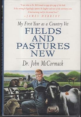 Fields and Pastures New: My First Year as a Country Vet