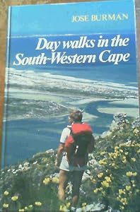 Day walks in the south-western Cape by Jose Burman