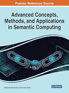 Advanced Concepts, Methods, and Applications in Semantic Computing (Advances in Computational Intelligence and Robotics) by Olawande Daramola
