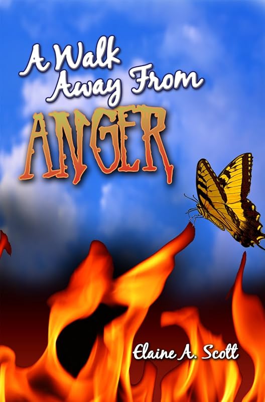 A Walk Away from Anger by Elaine A. Scott