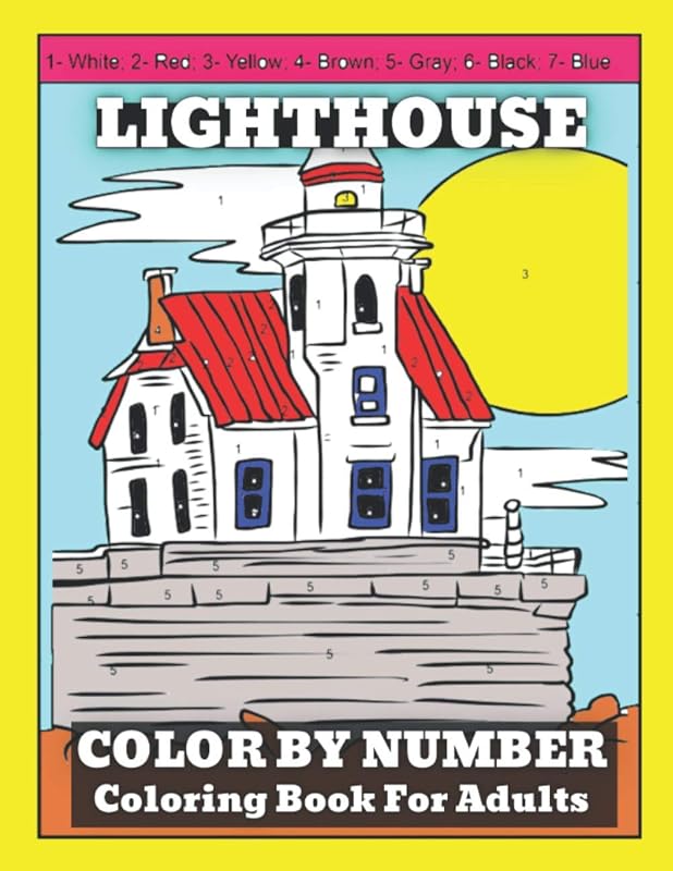 Lighthouse Color By Number Coloring Book For Adults: Lighthouse Color By Number Coloring Books for boys, girls, and kids of ages 4-8 ( Color By Number Books ) by Nicole Harvey