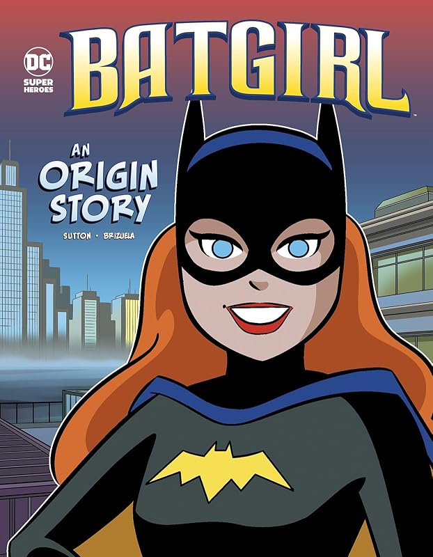 Batgirl: An Origin Story (Dc Super Heroes Origins) by Laurie S. Sutton