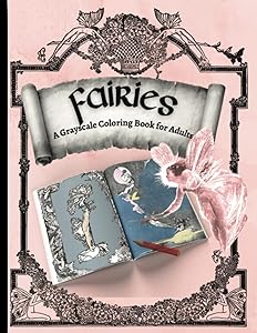 Fairies: A Grayscale Coloring Book for Adults & Teens by Mina Miranda