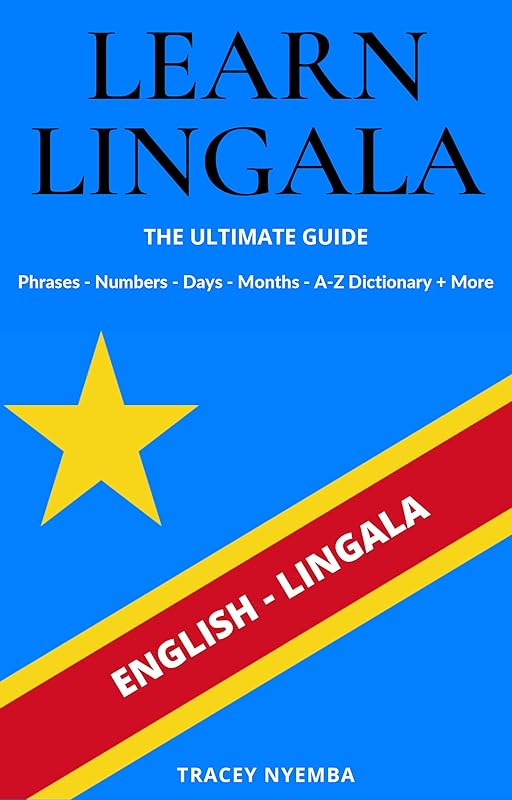 Learn Lingala - The Ultimate Guide by Tracey Nyemba