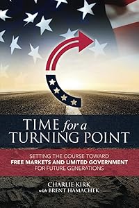 Time for a Turning Point: Setting a Course Toward Free Markets and Limited Government for Future Generations