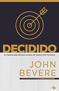 Decidido: El poder que necesita para no darse por vencido (Spanish Edition)