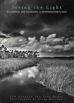 Seeing the Light:: Wilderness and Salvation: A Photographer's Tale