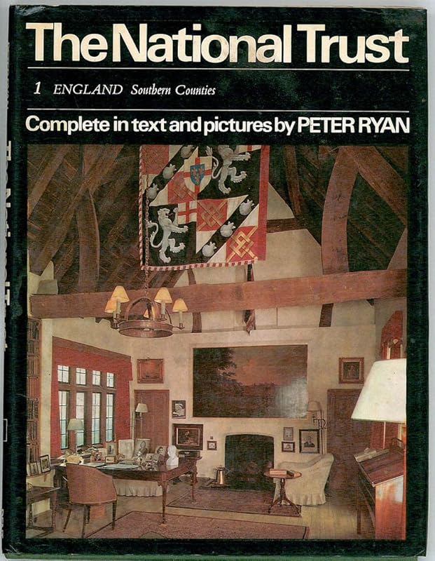 The National Trust: Complete in text and pictures by Peter Ryan