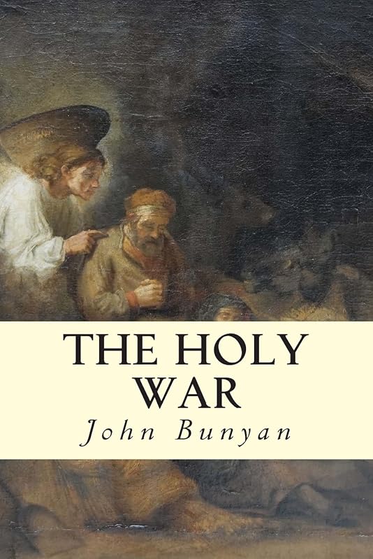 The Holy War by John Bunyan