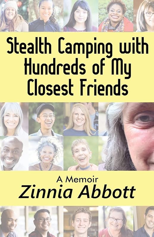 Stealth Camping with Hundreds of My Closest Friends by Zinnia Abbott