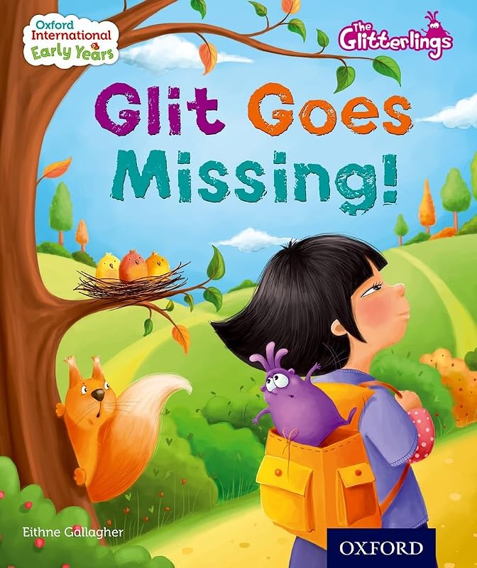 Oxford International Early Years: The Glitterlings: Glit goes Missing (Storybook 7) by Eithne Gallagher