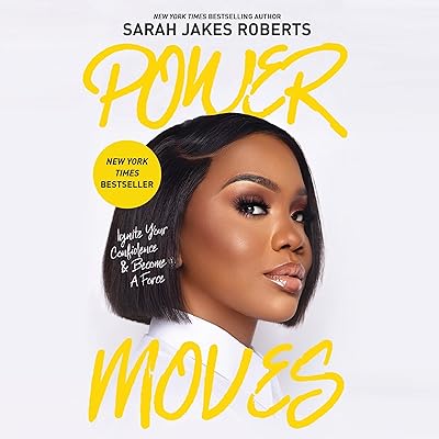 Power Moves: Ignite Your Confidence and Become a Force