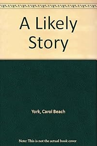 A LIKELY STORY by Carol Beach York