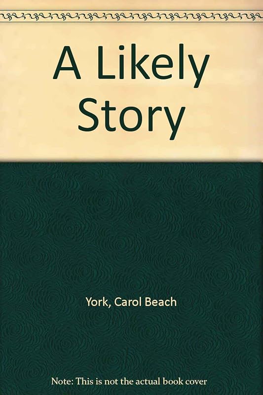 A LIKELY STORY by Carol Beach York