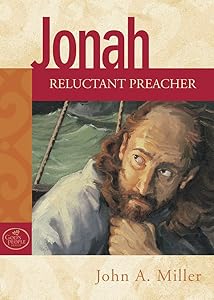 Jonah: Reluctant Preacher (God's People Series) by John A. Miller
