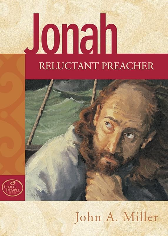 Jonah: Reluctant Preacher (God's People Series) by John A. Miller