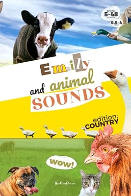 Emily and animal sounds - edition: country: Awesome (photo) book for babies and kids. With big photos of country animals. ("YourName" and animal sounds: country)