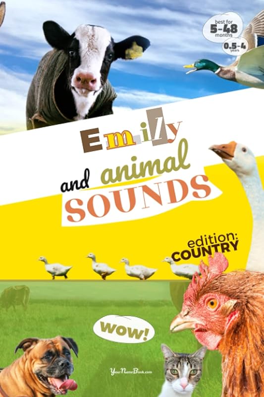 Emily and animal sounds - edition: country: Awesome (photo) book for babies and kids. With big photos of country animals. ("YourName" and animal sounds: country) by Roma Kikiamou