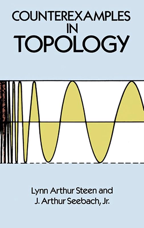 Counterexamples in Topology (Dover Books on Mathematics) by Lynn Arthur Steen