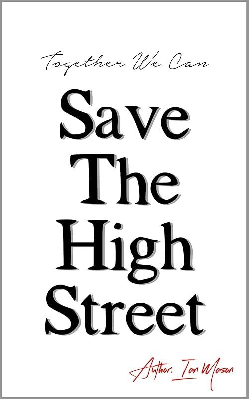 Save The High Street: Together We Can by Ian Mason