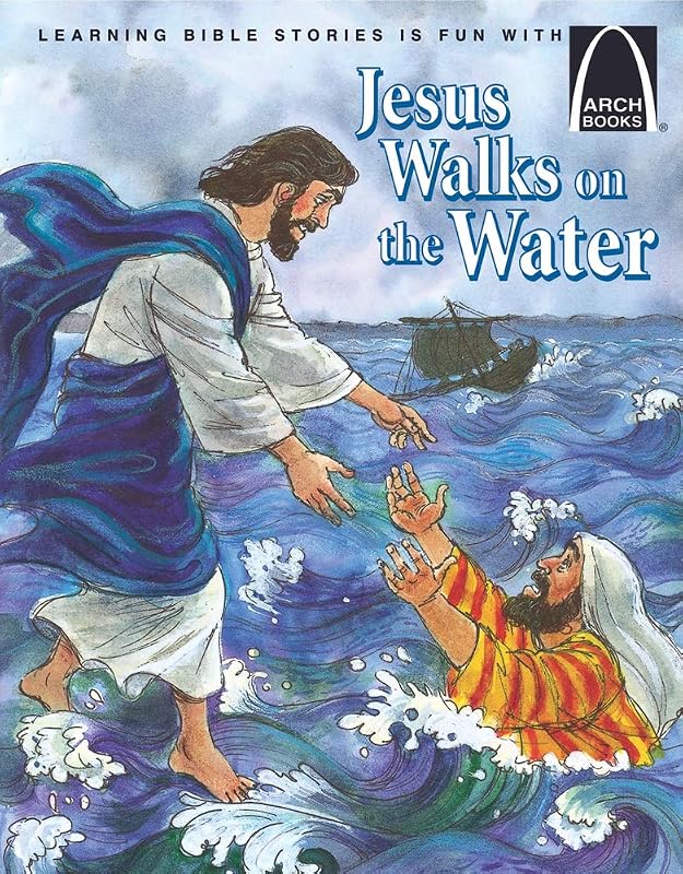 Jesus Walks on the Water (Arch Books) by Nancy I. Sanders