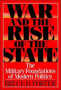 War and the Rise of the State by Bruce D. Porter
