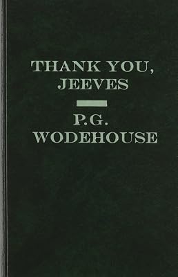 Thank You, Jeeves (A Jeeves and Bertie Novel)