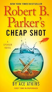 Robert B. Parker's Cheap Shot (The Spenser Series Book 42)