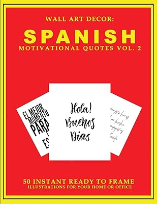 Wall Art Decor: Spanish Motivational Quotes Vol. 2: 50 Instant Ready to Frame Black & White Text Illustration Art Prints In Spanish for Your Home & Office Decor