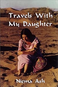 Travels with my Daughter by Niema Ash