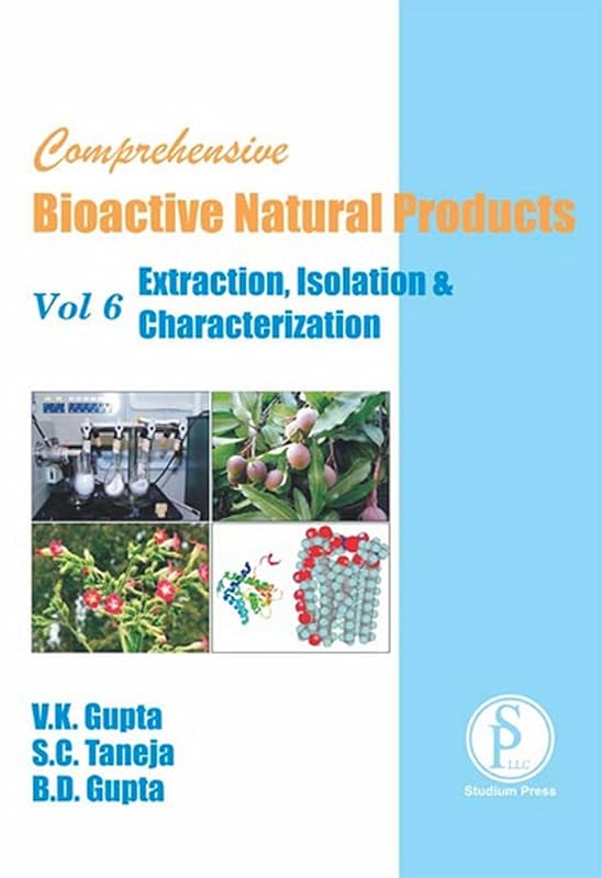 Comprehensive Bioactive Natural Products (Extraction, Isolation & Characterization) by V.K. GUPTA