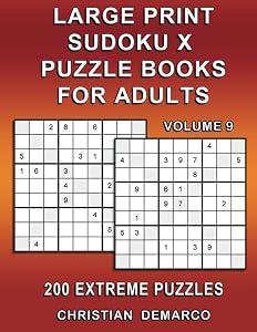 Large Print Sudoku X Puzzle Book for adults – 200 Extreme Puzzles - Volume 9: Ideal for Expert Solvers – Only 2 Puzzles per Page