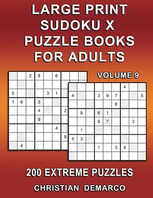 Large Print Sudoku X Puzzle Book for adults – 200 Extreme Puzzles - Volume 9: Ideal for Expert Solvers – Only 2 Puzzles per Page