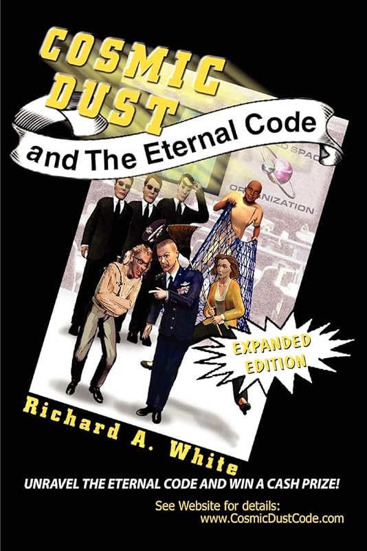 Cosmic Dust and the Eternal Code by Richard White