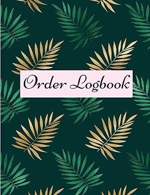 Order Logbook: Daily Log Book for Small Businesses, Customer Order Tracker