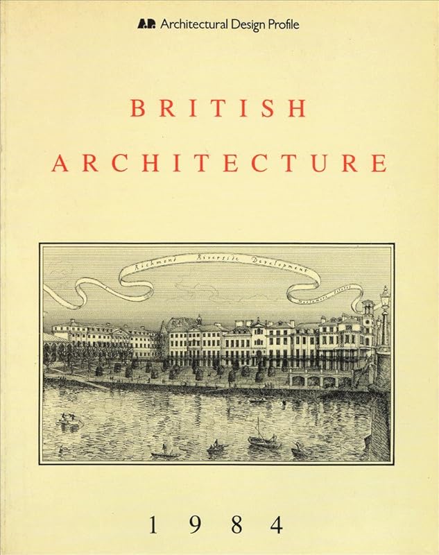 British Architecture 1984 (Architectural Design) by A. Papadakēs