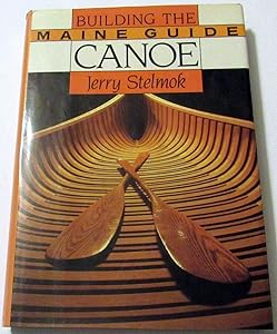 Building the Maine Guide Canoe by Jerry Stelmok