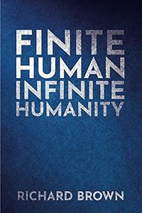 Finite Human Infinite Humanity: History of the Universe and Theory of Everything