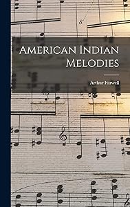 American Indian Melodies by Arthur Farwell