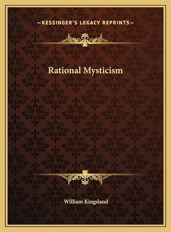 Rational Mysticism by William Kingsland