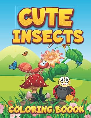 Cute Insects Coloring Book: Awesome fun facts adorable cute insect’s bugs Coloring book for Adults and kids 2-4-8 boys or girls gifts who loves like to colors insects
