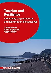 Tourism and Resilience: Individual, Organisational and Destination Perspectives (Tourism Essentials Book 5)