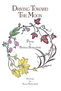 Driving Toward the Moon by Barbara J. Berkenfield